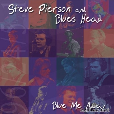 Steve Pierson - Blue Me Away (2006/2020) Hi-Res