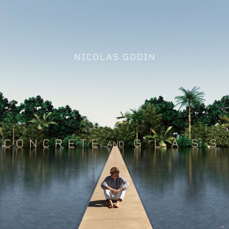 Nicolas Godin - Concrete and Glass (2020) Hi-Res