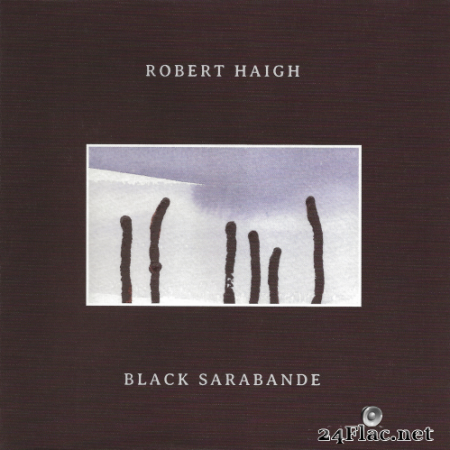 Robert Haigh - Black Sarabande (2020) Hi-Res