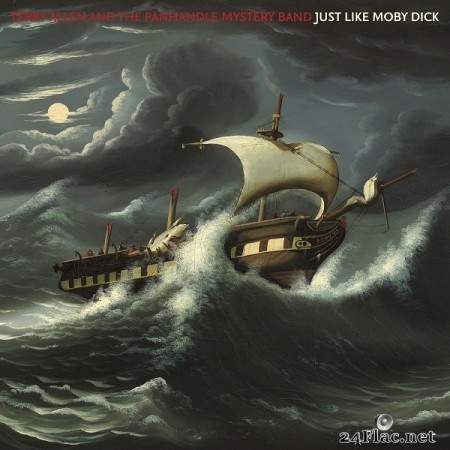Terry Allen and the Panhandle Mystery Band - Just Like Moby Dick (2020) Hi-Res