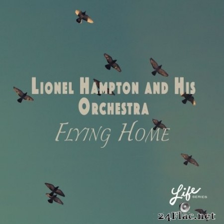 Lionel Hampton And His Orchestra - Flying Home (1965/2020) Hi-Res