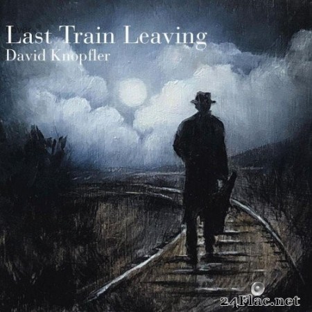 David Knopfler - Last Train Leaving (2020) FLAC