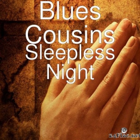 Blues Cousins - Sleepless Night (2018) [FLAC (tracks)]