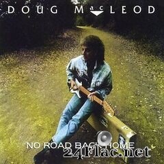 Doug MacLeod - No Road Back Home (2020) FLAC