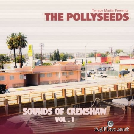 Terrace Martin Presents The Pollyseeds - Sounds Of Crenshaw Vol. 1 (2017/2019) Hi-Res