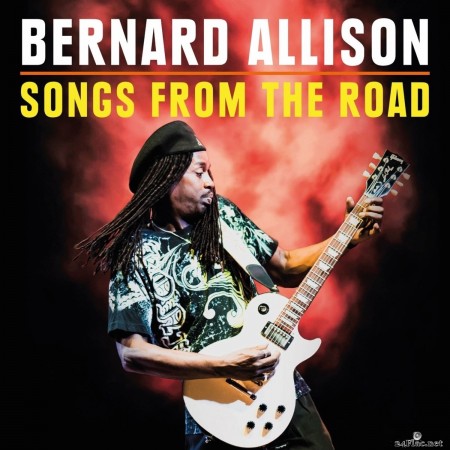 Bernard Allison - Songs From The Road (2020) FLAC