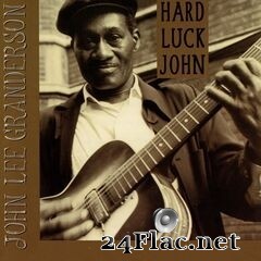 John Lee Granderson - Hard Luck John (2020) FLAC