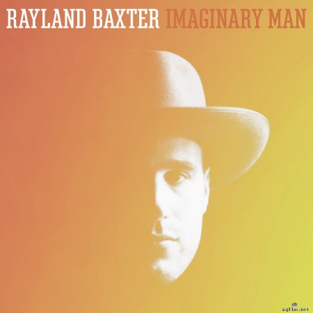 Rayland Baxter - Imaginary Man (2015) Hi-Res