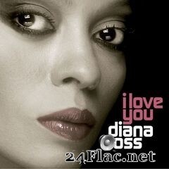 Diana Ross - I Love You (2006) FLAC