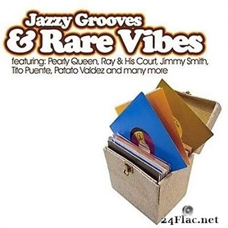 VA - Jazzy Grooves & Rare Vibes (2009/2019) Hi-Res