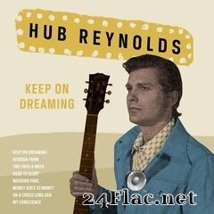 Hub Reynolds - Keep On Dreaming (2019) FLAC