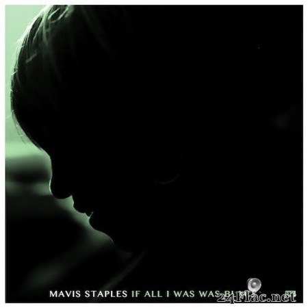Mavis Staples - If All I Was Was Black (2017) Hi-Res