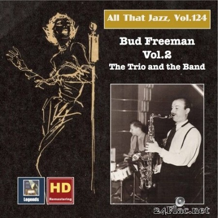 Bud Freeman Orchestra - All that Jazz, Vol. 124: Bud Freeman, Vol. 2 – The Trio and the Band (2019 Remaster) (2020) Hi-Res