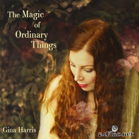 Gina Harris - The Magic of Ordinary Things (2020) FLAC