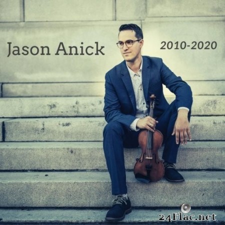 Jason Anick - 2010-2020 (2020) FLAC