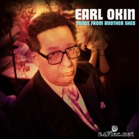 Earl Okin - Songs from Another Shed (2020) FLAC