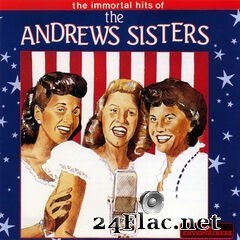The Andrews Sisters - The Immortal Hits Of (1990) FLAC