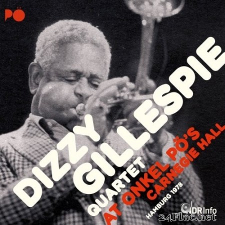 Dizzy Gillespie Quartet - At Onkel Pö's Carnegie Hall (2017/2020) FLAC