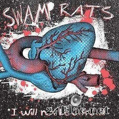 Swamp Rats - I Will Not Be Afraid (2020) FLAC