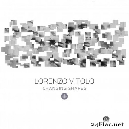 Lorenzo Vitolo - Changing Shapes (2020) Hi-Res