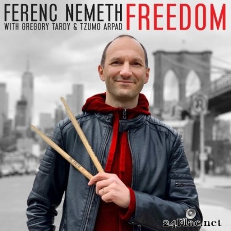 Ferenc Nemeth - Freedom (2020) Hi-Res