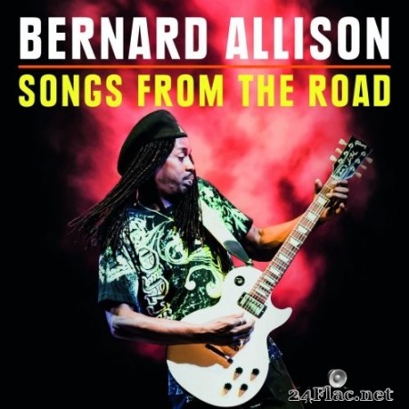 Bernard Allison - Songs From The Road (2020) Hi-Res