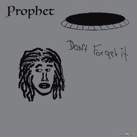 Prophet - Don&#039;t Forget It (2020) FLAC