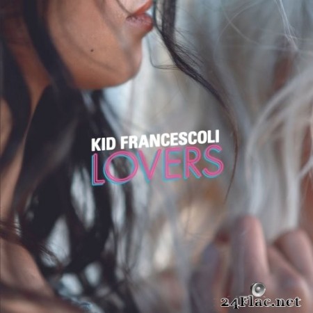 Kid Francescoli - Lovers (2020) Hi-Res