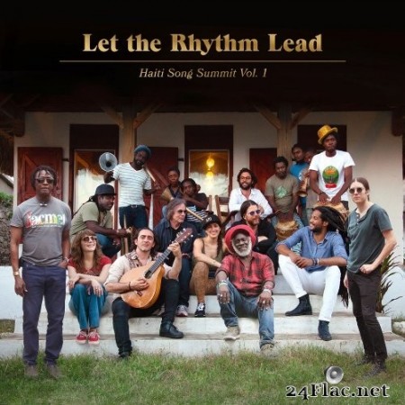 Artists for Peace and Justice - Let the Rhythm Lead: Haiti Song Summit, Vol. 1 (2020) Hi-Res