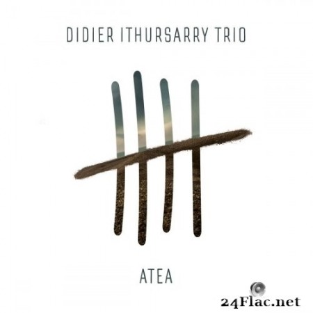 Didier Ithursarry Trio - Atea (2020) Hi-Res