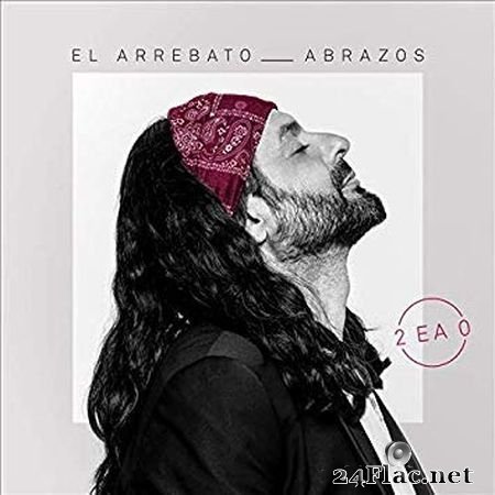 El Arrebato - Abrazos (2019) FLAC