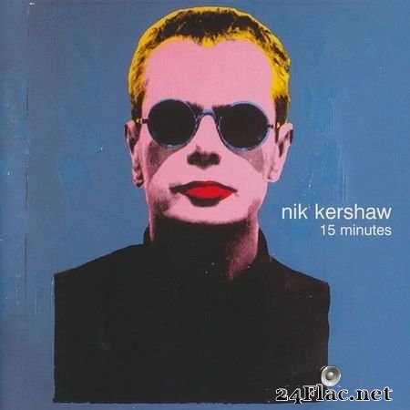 Nik Kershaw - 15 Minutes (1998) [Japanese Release] APE (image+.cue)
