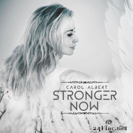 Carol Albert - Stronger Now (2020) FLAC