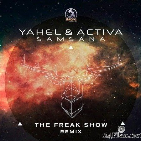 Yahel & Activa - Samsana (The Freak Show Remix) (2019) [FLAC (tracks)]