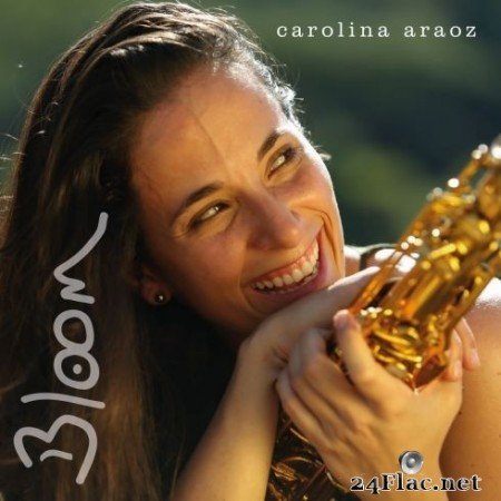Carolina Aráoz - Bloom (2020) FLAC
