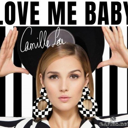 Camille Lou - Love Me Baby (2017) [FLAC (tracks)]