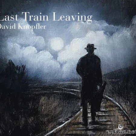 David Knopfler - Last Train Leaving (2020) [FLAC (tracks)]