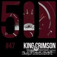 King Crimson - One More Red Nightmare (KC50, Vol. 47) (2019) FLAC