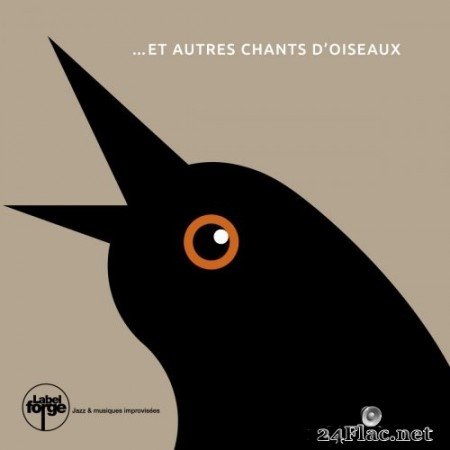 François Corneloup - Et autres chants d&#039;oiseaux (2019/2020) FLAC