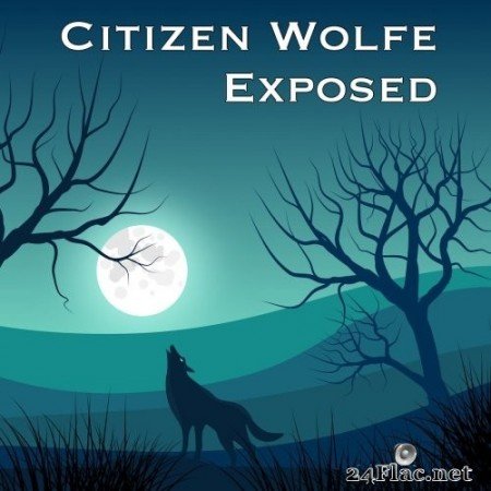 Citizen Wolfe - Exposed (2020) FLAC