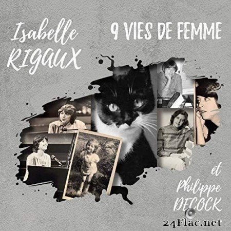 Isabelle Rigaux - 9 vies de femme (feat. Philippe Decock) (2020) FLAC