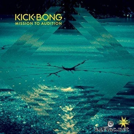 Kick Bong - Mission to Audition (2020) Hi-Res
