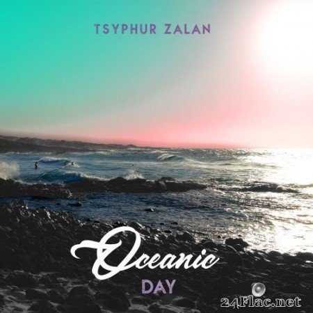 Tsyphur Zalan - Oceanic Day (2020) Hi-Res