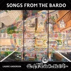 Laurie Anderson - Songs from the Bardo (2019) FLAC