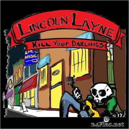 Lincoln Layne - Kill Your Darlings (2020) FLAC