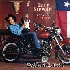 Gary Stewart - I’m A Texan (2020) FLAC