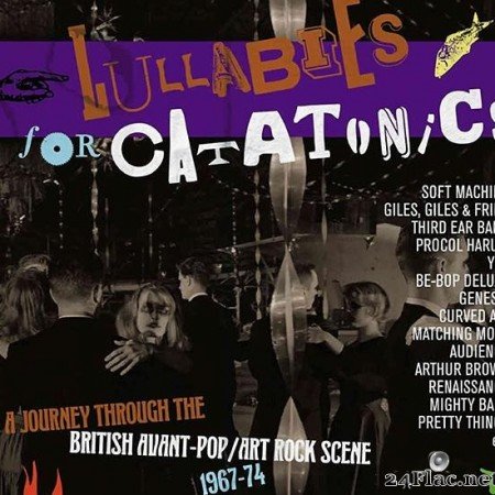 VA - Lullabies for Catatonics: A Journey Through the British Avant-Pop & Art Rock Scene 1967-74 (2019) [FLAC (tracks + .cue)]