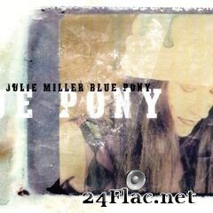 Julie Miller - Blue Pony (2020) FLAC