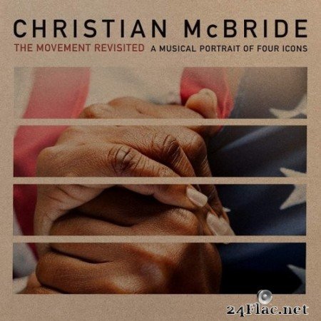 Christian Mcbride - The Movement Revisited A Musical Portrait Of Four Icons (2020) Hi-Res + FLAC