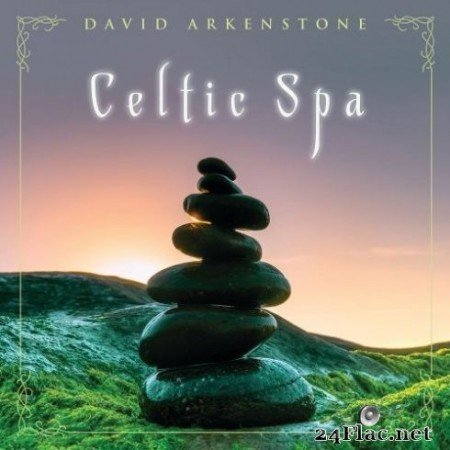 David Arkenstone - Celtic Spa (2020) FLAC